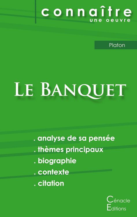 Produktbild: Fiche de lecture Le Banquet de Platon (analyse litt&eacute;raire de r&eacute;f&eacute;rence et r&eacute;sum&eacute; complet)