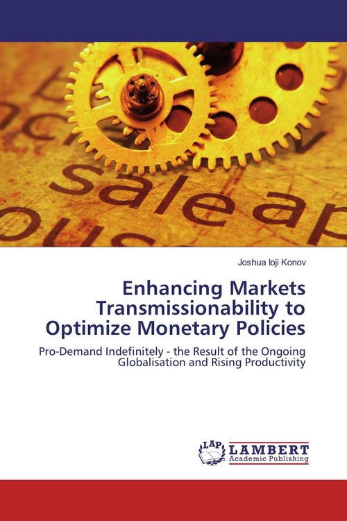 Produktbild: Enhancing Markets Transmissionability to Optimize Monetary Policies