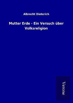 Produktbild: Mutter Erde - Ein Versuch &uuml;ber Volksreligion