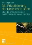 Produktbild: Die Privatisierung der Deutschen Bahn