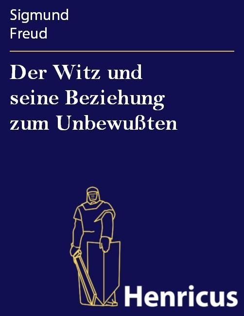 Produktbild: Der Witz und seine Beziehung zum Unbewu&szlig;ten