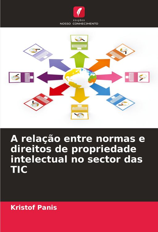 Produktbild: A rela&ccedil;&atilde;o entre normas e direitos de propriedade intelectual no sector das TIC