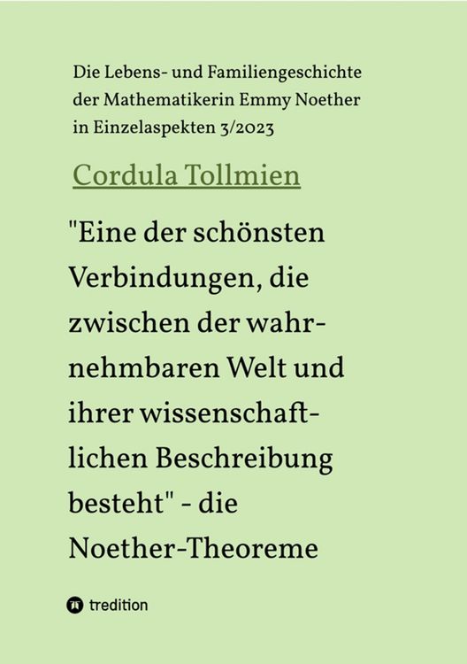 Produktbild: "Eine der sch&ouml;nsten Verbindungen, die zwischen der wahrnehmbaren Welt und ihrer wissenschaftlichen Beschreibung besteht" - die Noether-Theoreme
