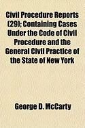Produktbild: Civil Procedure Reports (29); Containing Cases Under the Code of Civil Procedure and the General Civil Practice of the State of New York