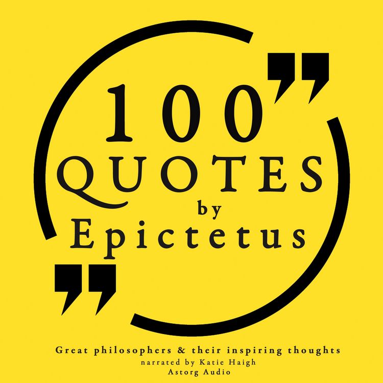 Produktbild: 100 quotes by Epictetus: Great philosophers & their inspiring thoughts