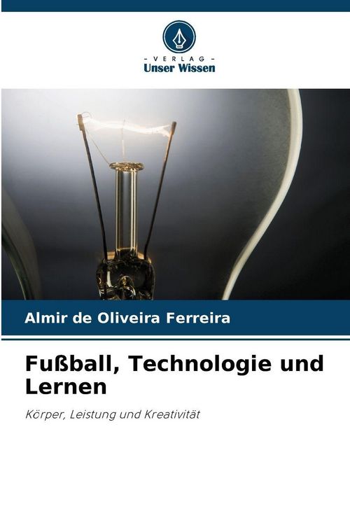 Produktbild: Fu&szlig;ball, Technologie und Lernen