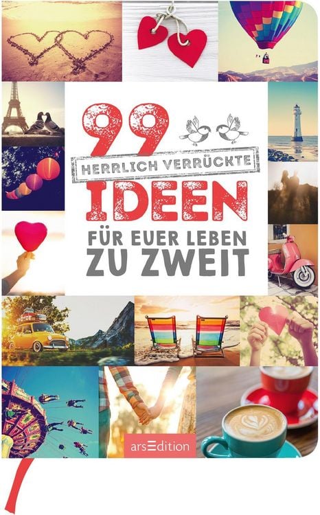Produktbild: 99 herrlich verr&uuml;ckte Ideen f&uuml;r euer Leben zu zweit
