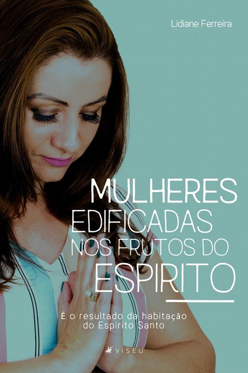 Produktbild: Mulheres edificadas nos frutos do Esp&iacute;rito