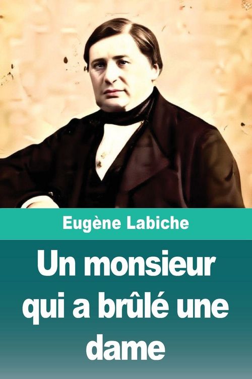 Produktbild: Un monsieur qui a br&ucirc;l&eacute; une dame