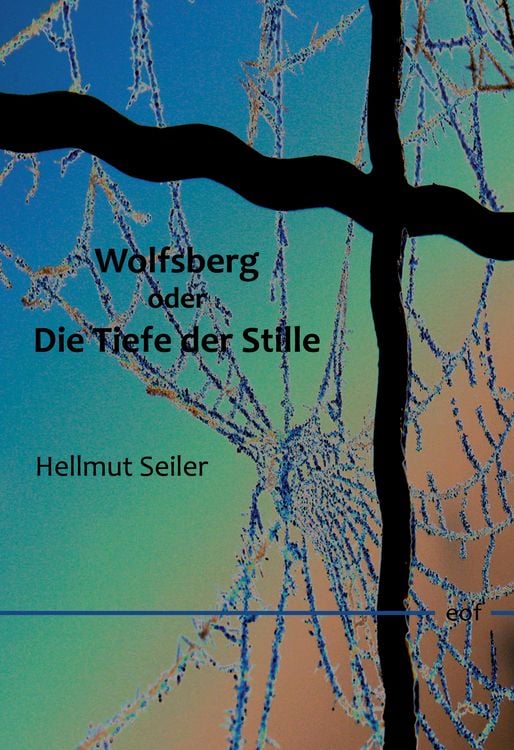 Produktbild: Wolfsberg oder Die Tiefe der Stille