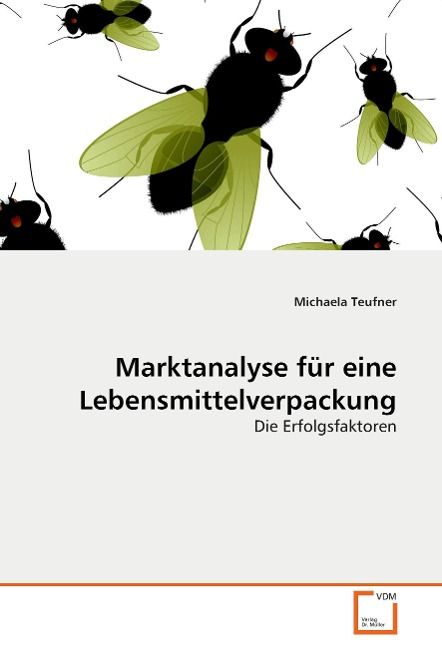 Produktbild: Teufner, M: Marktanalyse f&uuml;r eine Lebensmittelverpackung