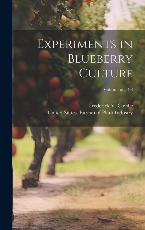 Produktbild: Experiments in Blueberry Culture; Volume no.193