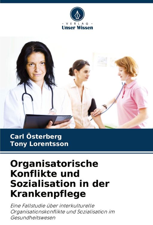 Produktbild: Organisatorische Konflikte und Sozialisation in der Krankenpflege