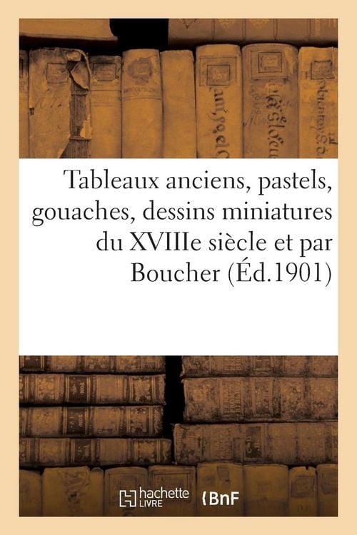 Produktbild: Tableaux Anciens, Pastels, Gouaches Et Dessins Miniatures Des &Eacute;coles Anglaise, Allemande