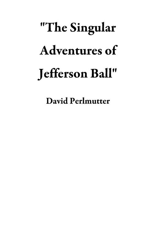Produktbild: "The Singular Adventures of Jefferson Ball"