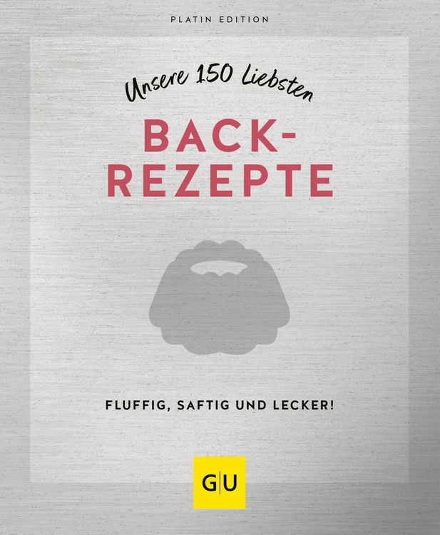 Produktbild: Unsere 150 liebsten Backrezepte