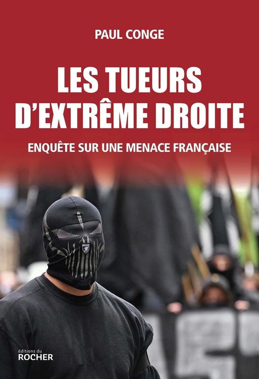 Produktbild: Les tueurs d'extr&ecirc;me droite : enqu&ecirc;te sur une menace fran&ccedil;aise