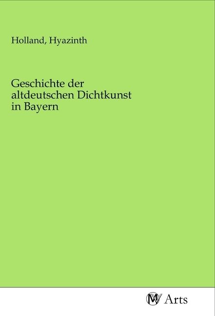 Produktbild: Geschichte der altdeutschen Dichtkunst in Bayern