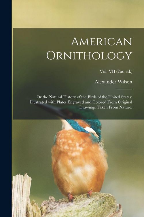 Produktbild: American Ornithology; or the Natural History of the Birds of the United States