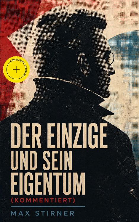 Produktbild: Der Einzige und sein Eigentum (Kommentiert)