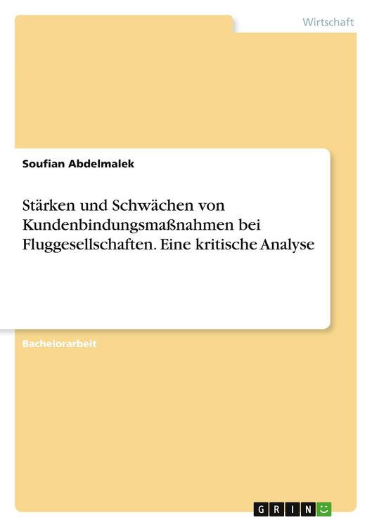 Produktbild: St&auml;rken und Schw&auml;chen von Kundenbindungsma&szlig;nahmen bei Fluggesellschaften. Eine kritische Analyse