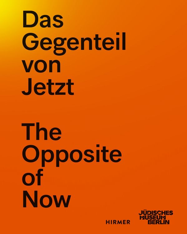 Produktbild: Das Gegenteil von Jetzt - The Opposite of Now