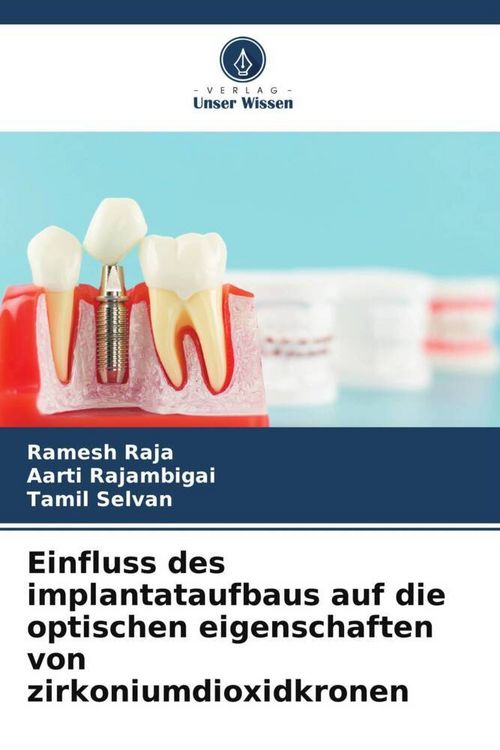 Produktbild: Einfluss des implantataufbaus auf die optischen eigenschaften von zirkoniumdioxidkronen
