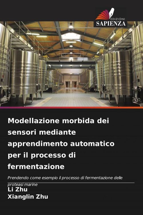 Produktbild: Modellazione morbida dei sensori mediante apprendimento automatico per il processo di fermentazione