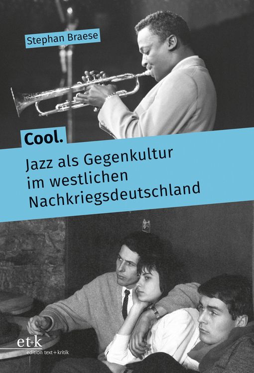 Produktbild: Cool. Jazz als Gegenkultur im westlichen Nachkriegsdeutschland