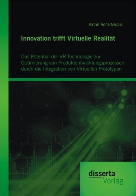 Produktbild: Innovation trifft Virtuelle Realit&auml;t: Das Potential der VR-Technologie zur Optimierung von Produktentwicklungsprozessen durch die Integration von Virt