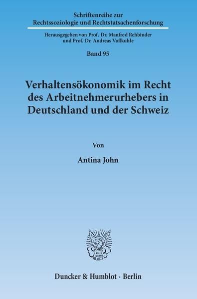 Produktbild: Verhaltens&ouml;konomik im Recht des Arbeitnehmerurhebers in Deutschland und der Schweiz.