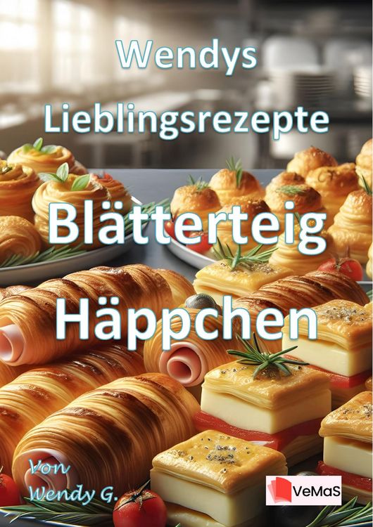 Produktbild: Wendys Lieblingsrezepte - Bl&auml;tterteig H&auml;ppchen