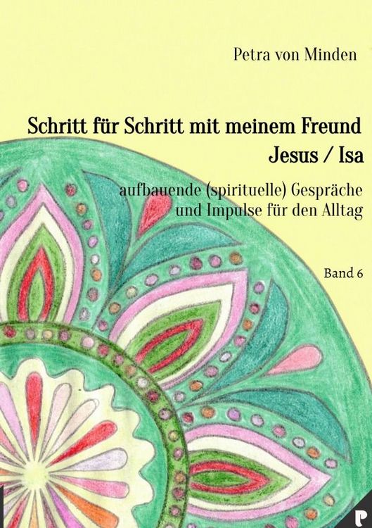 Produktbild: Gespr&auml;che mit Isa / Schritt f&uuml;r Schritt mit meinem Freund Jesus / Isa - Band 6