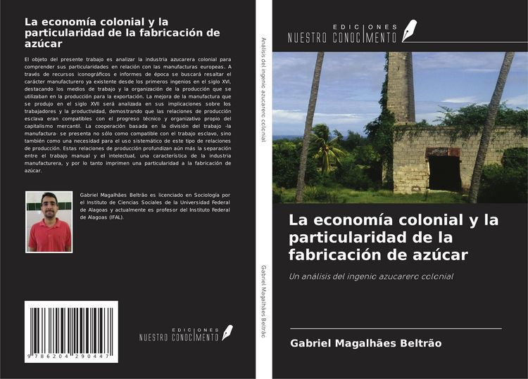 Produktbild: La econom&iacute;a colonial y la particularidad de la fabricaci&oacute;n de az&uacute;car