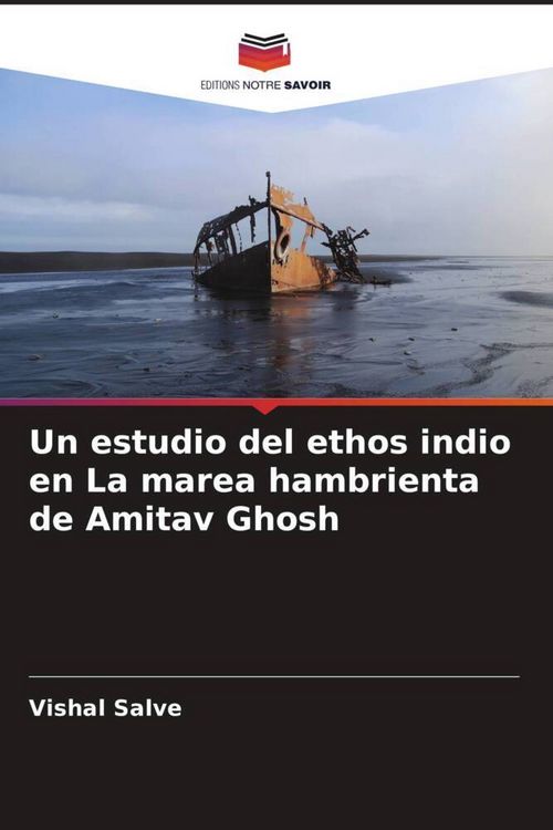 Produktbild: Un estudio del ethos indio en La marea hambrienta de Amitav Ghosh