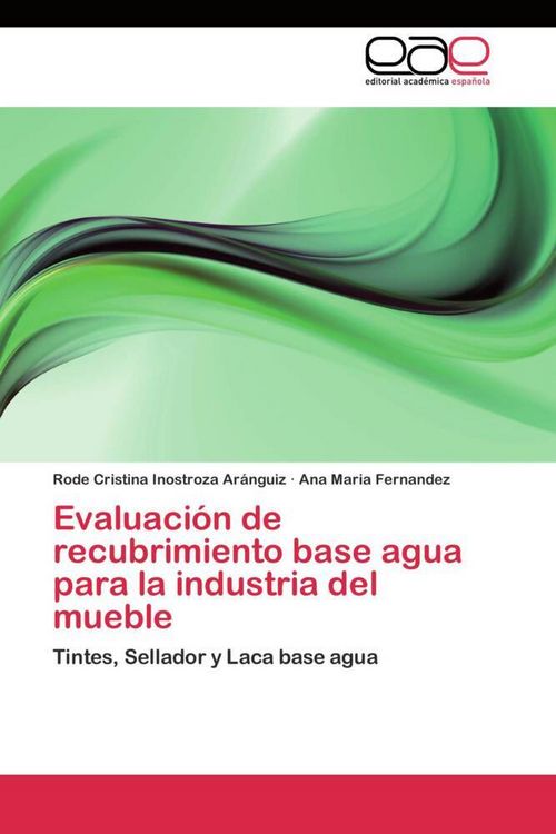 Produktbild: Evaluaci&oacute;n de recubrimiento base agua para la industria del mueble