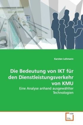 Produktbild: Lehmann, K: Die Bedeutung von IKT f&uuml;r den Dienstleistungsver