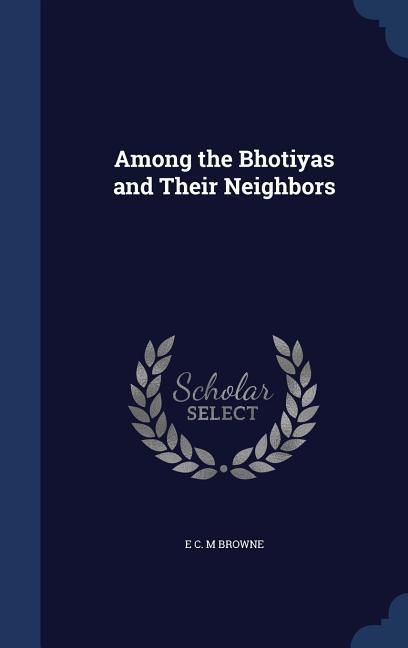 Produktbild: Among the Bhotiyas and Their Neighbors