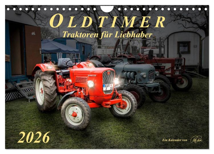 Produktbild: Oldtimer - Traktoren f&uuml;r Liebhaber (Wandkalender 2026 DIN A4 quer), CALVENDO Monatskalender