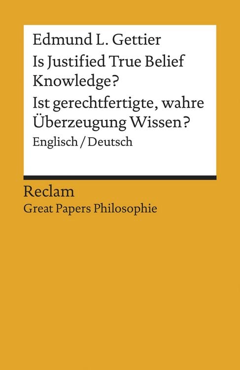 Bild vom Artikel Is Justified True Belief Knowledge? / Ist gerechtfertigte, wahre Überzeugung Wissen? Englisch/Deutsch vom Autor Edmund L. Gettier