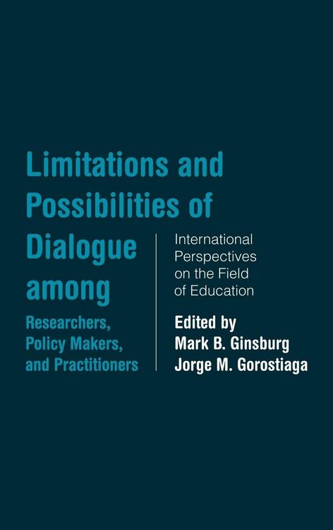 Produktbild: Limitations and Possibilities of Dialogue among Researchers, Policymakers, and Practitioners