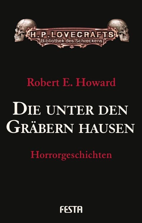 Bild vom Artikel Die unter den Gräbern hausen vom Autor Robert E. Howard