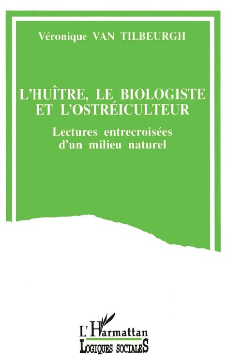 Produktbild: L'hu&icirc;tre, le biologiste et l'ostr&eacute;iculteur