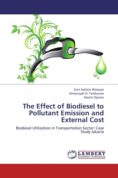 Produktbild: The Effect of Biodiesel to Pollutant Emission and External Cost