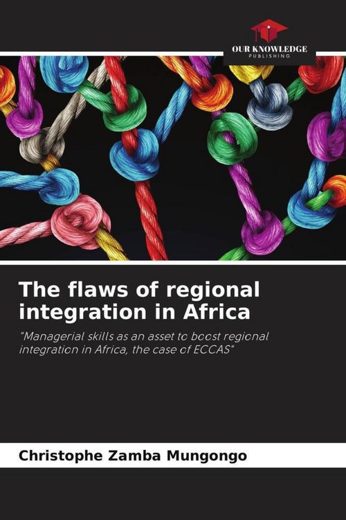 Produktbild: The flaws of regional integration in Africa