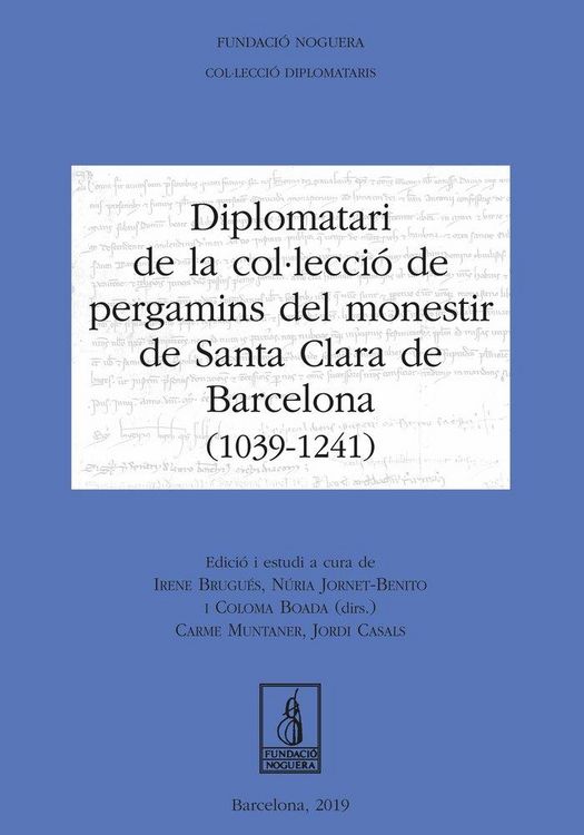 Produktbild: Diplomatari de la col&middot;lecci&oacute; de pergamins del monestir de Santa Clara de Barcelona (1039 - 1241)