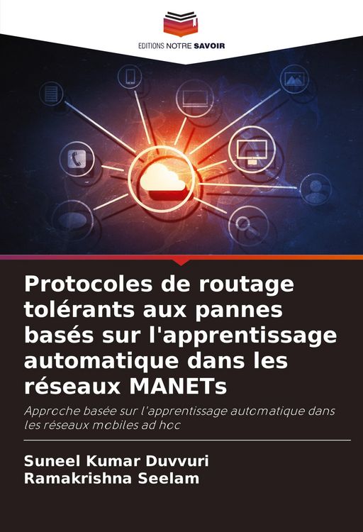 Produktbild: Protocoles de routage tol&eacute;rants aux pannes bas&eacute;s sur l'apprentissage automatique dans les r&eacute;seaux MANETs