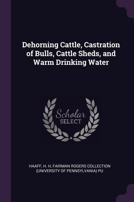Produktbild: Dehorning Cattle, Castration of Bulls, Cattle Sheds, and Warm Drinking Water