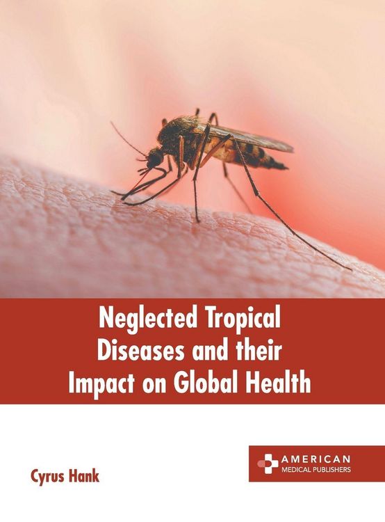 Produktbild: Neglected Tropical Diseases and Their Impact on Global Health