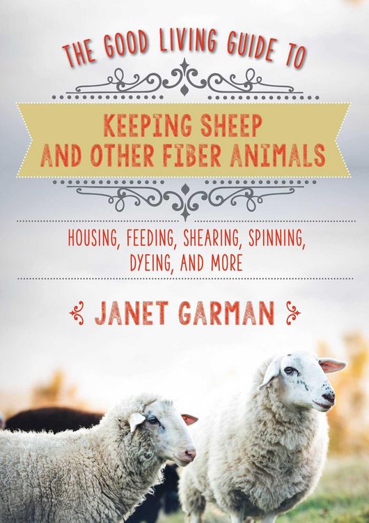 Produktbild: The Good Living Guide to Keeping Sheep and Other Fiber Animals